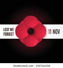 Remembrance Day vector banner. Realistic red poppy flower on black background with inscription: Lest We Forget, 11 November. Stock vector illustration.