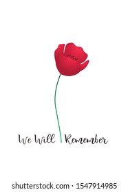 Remembrance Day vector card. One red poppy flower and lettering text We will Remember. Anzac Day. Stock Vector Illustration.