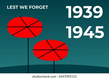 Remembrance day. World War second 1939 -1945 card. Time of remembrance and reconciliation. Two flowers. Lest we forget. Flat vector illustration.