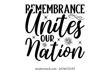  
Remembrance Unites Our Nation Lettering design for greeting banners, Mouse Pads, Prints, Cards and Posters, Mugs, Notebooks