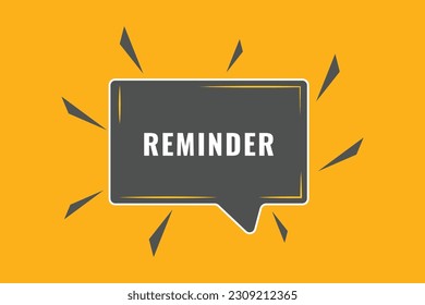 Reminder Button. Speech Bubble, Banner Label Reminder