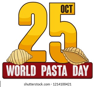 Reminder date with golden numbers and delicious conchiglie or "shell" pasta to celebrate this 25th October the World Pasta Day.