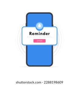 Reminder notification about events, business planning, timetable or date reminder. Reminder pop up box with a bell on phone screen. Modern flat style vector illustration.