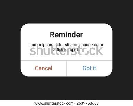 Reminder notification pop up UI design with Cancel and Got it buttons on for mobile app and web alert interface in a minimal modern style	