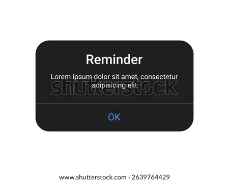 Reminder Popup UI Alert notification with OK Button and Transparent Background in Dark Mode for Mobile App or Website