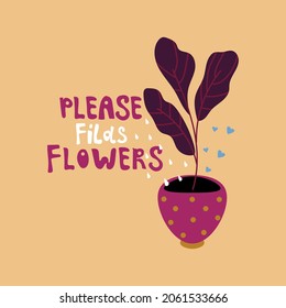 reminder to water the flowers. Cute lettering and stylized plant with water droplets. Vector illustration, hand-drawn
