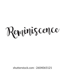 Reminiscence text on white background.