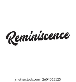 Reminiscence text on white background.