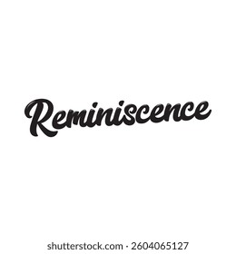 Reminiscence text on white background.