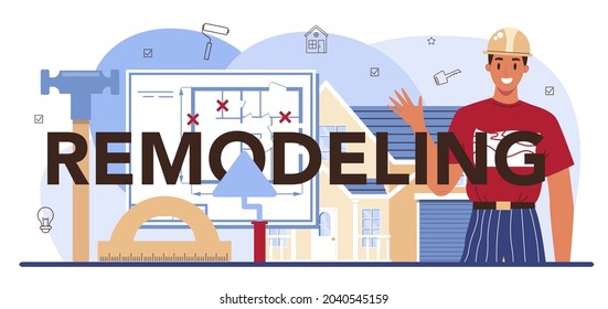 Remodeling typographic header. Real estate industry. House redesign after the purchase. Property redeveloping, home repair service. Flat vector illustration