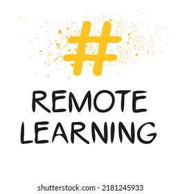 (Remote learning) hashtag text, Vector illustration.