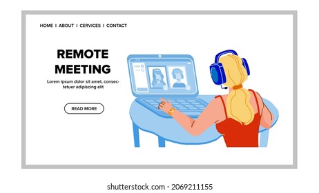 Remote Meeting Businesswoman With Partners Vector. Woman Remote Meeting With Colleagues, Video Call Discussion And Communication. Character Online Distant Conference Web Flat Cartoon Illustration