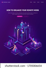 Remote work isometric landing page. Global outsourcing in smart city with people using gadgets and distant technologies for life and business. Futuristic neon smartcity buildings, 3d vector web banner