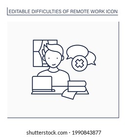 Remote work line icon. Lack of spontaneous conversations. Concentrate only on work. Career difficulties concept. Isolated vector illustration. Editable stroke