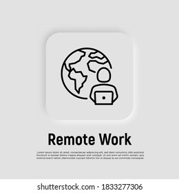 Remote Work Thin Line Icon. Man With Laptop And Globe Behind. Work From Anywhere. Vector Illustration.