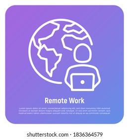 Remote Work Thin Line Icon. Man With Laptop And Globe Behind. Work From Anywhere. Vector Illustration.