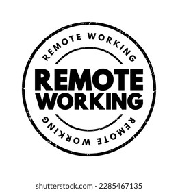 Remote Working - employment arrangement in which employees do not commute to a central place of work, such as an office building, warehouse, or retail store, text concept stamp