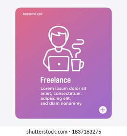 Fernbedienung, freiberuflich. Arbeiten Sie von zu Hause dünne Linie Symbol. Mann mit Laptop und Tasse Kaffee. Vektorgrafik.