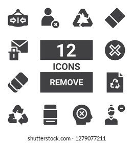 remove icon set. Collection of 12 filled remove icons included Remove user, Failure, Eraser, Recycle, Cancel, Erase, Close, Recycling