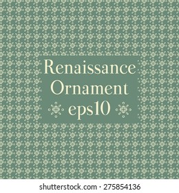 Renaissance seamless ornament. Vector illustration.