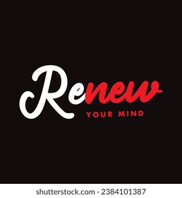 renew your mind text on black  background.