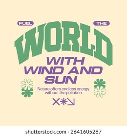 Renewable energy quote t shirt design, Sustainability poster design for print. Retro future t shirt design