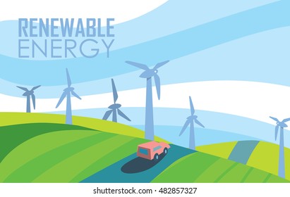 Renewable energy vector illustration. Car on road in windfarm landscape. Wind turbines in green field on background of blue wavy sky. Ecological types of electricity. Eco power. Alternative energy.