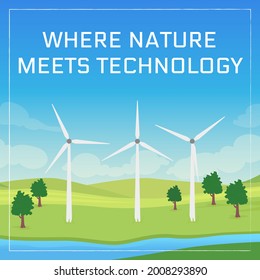 Renewables innovation social media post mockup. Nature meets technology phrase. Web banner design template. Wind farm booster, content layout with inscription. Poster, print ads and flat illustration