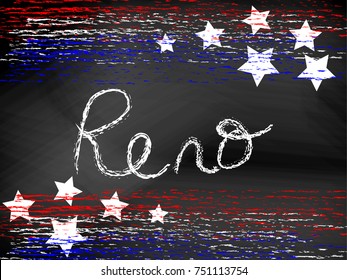 Reno Nevada headline written in chalkboard text with red white and blue patriotic chalk lines and stars. Hand written / drawn text, vector format. Useful for 4th of July or Memorial Day projects