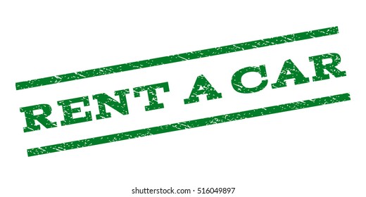 Rent a Car watermark stamp. Text caption between parallel lines with grunge design style. Rubber seal stamp with dust texture. Vector green color ink imprint on a white background.