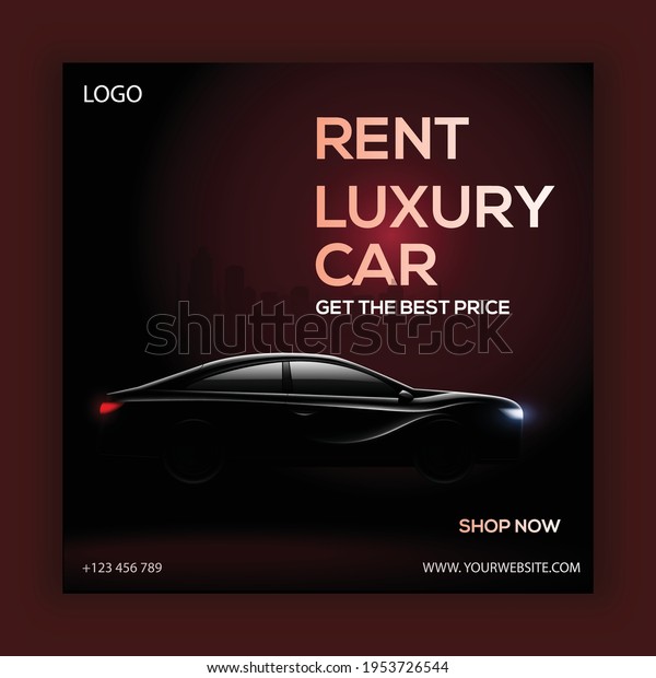 Rent a Luxury car for social media banner\
template. social media post for the\
car.