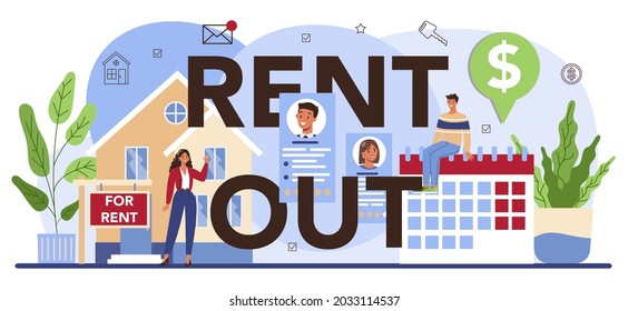 Rent out typographic header. Real estate agency, qualified realtor or broker help customer. Property leasing, tenant searching. Flat vector illustration