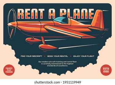 Rent a plane retro vector poster. Vintage propeller airplane flying in sky. Rental service, aviation school and private pilot flight training, educational courses for aviators and fliers advertising