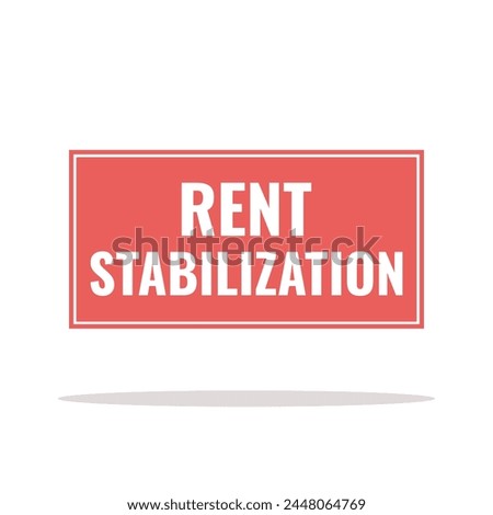 Rent stabilization. Red square sign with text and shadow. Transparent vector illustraton.