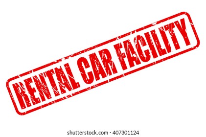 RENTAL CAR FACILITY red stamp text on white