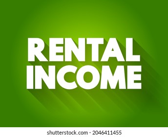 Rental Income - any payment you receive for the use or occupation of property, text concept background