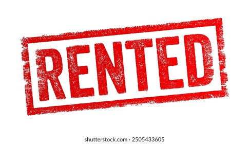 Rented - means that something has been leased or let out for a period of time in exchange for payment, text concept stamp