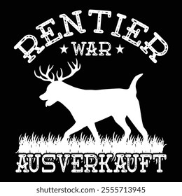 Rentier war Ausverkauft graphic design