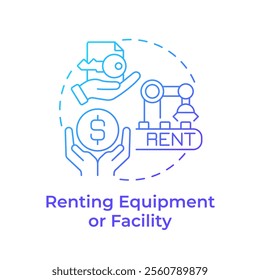 Renting equipment or facility blue gradient concept icon. Industrial resource management. Operational efficiency. Round shape line illustration. Abstract idea. Graphic design. Easy to use in article