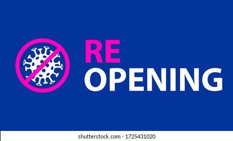 Reopening concept. Text and sign caution coronavirus. Business after quarantine.  Sign for service, restaurant, shop and cafe re-opening. Template of door sign, banner, blog.