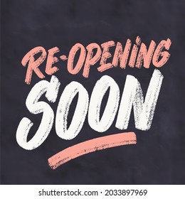 Re-opening soon. Vector handwritten lettering chalkboard sign.