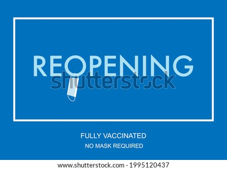 Reopening text and facemask hanging on blue banner. No face mask required after covid-19 vaccination. Vector illustration.	