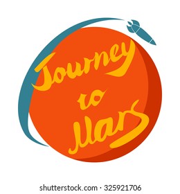 Rep planet with lettering journey to Mars and rocket flying around
