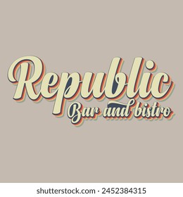 repablic retro script t shirt design this vector for t shirt and other uses.
