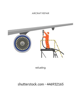 Repair And Maintenance Aircraft. Man Refueling Airplane. Vector Illustration