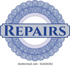 Repairs written inside a money style rosette