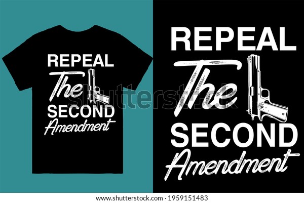 Repeal Second Amendment T Shirt Design Stock Vector Royalty Free