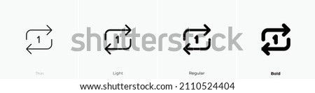 repeat once icon. Thin, Light Regular And Bold style design isolated on white background