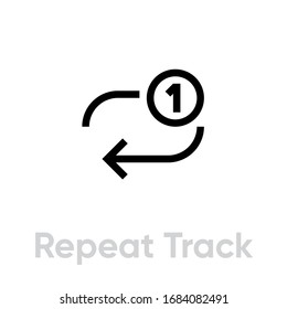 Repeat track music player icon. Editable line vector. The sign is a round curved arrow and the number one. Single pictogram.