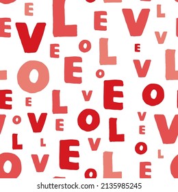 Repeatable endless seamless pattern. Random sized and colored letters of word love on white background. For mothers day and saint valentines day